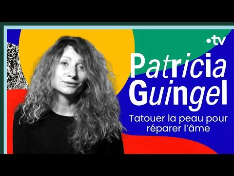 Patricia Guingel, tatouer la peau pour réparer l'âme